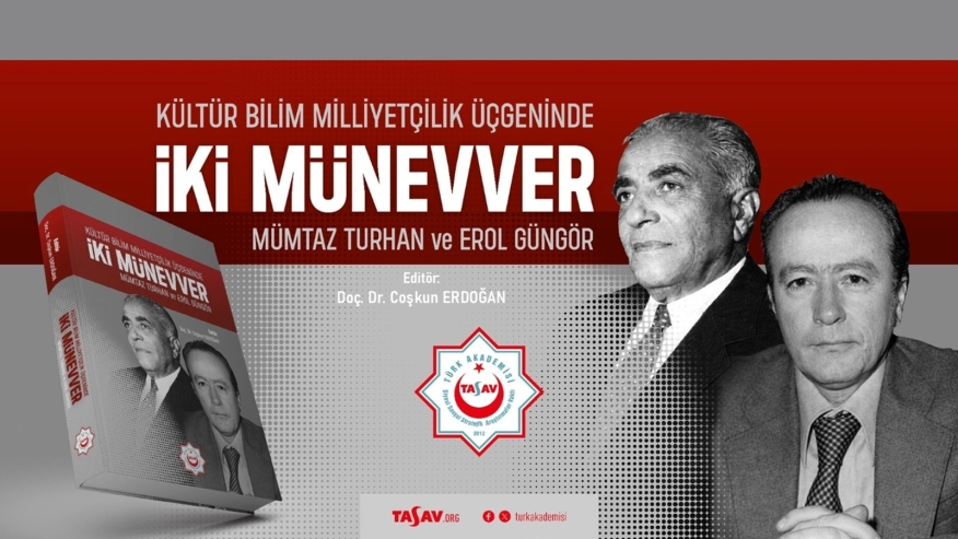 K&uuml;lt&uuml;r Bilim Milliyet&ccedil;ilik &Uuml;&ccedil;geninde İki M&uuml;nevver: M&uuml;mtaz Turhan ve Erol G&uuml;ng&ouml;r